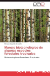 Manejo biotecnológico de algunas especies forestales tropicales: biotecnología en forestales tropicales vignette