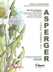 Todo sobre el Asperger : guía de comprensión para profesionales, familiares y afectados vignette