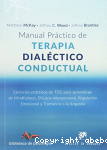 Manual práctico de terapia dialéctico conductual : ejercicios prácticos de TDC para aprendizaje de mindfulness, eficacia interpersonal, regulación emocional y tolerancia a la angustia vignette