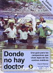 Donde no hay doctor : una guía para los campesinos que viven lejos de los centros médicos vignette